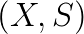 (X,S)