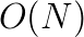 O(N)