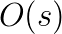 O(s)
